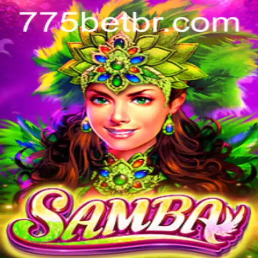 Descubra o Mundo de 'Samba' no 775bet